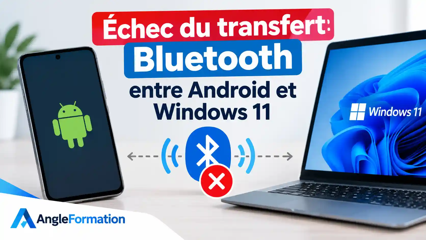 Illustration : Échec du transfert Bluetooth entre Android et Windows 11 : solution complète