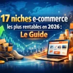 17 niches e-commerce les plus rentables en 2026 : Le Guide
