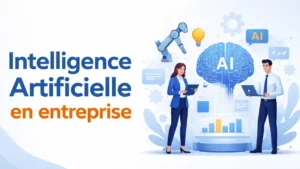 Intelligence Artificielle en entreprise : Le Guide Complet de ChatGPT et de l’IA Générative