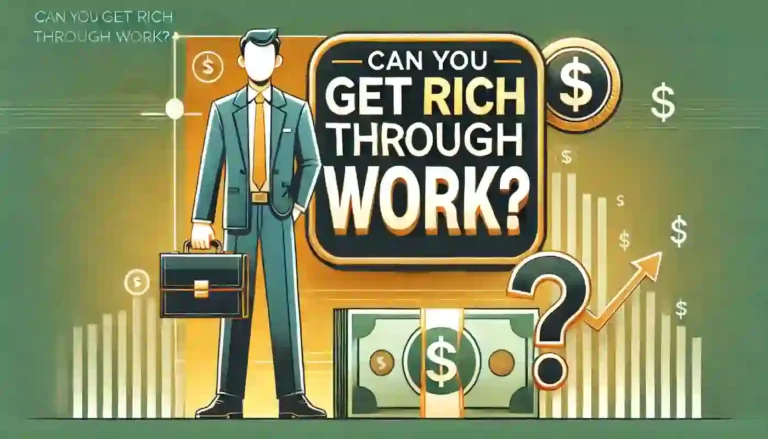 Peut-on devenir riche grâce à un travail